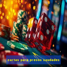 cartas para presos saudades